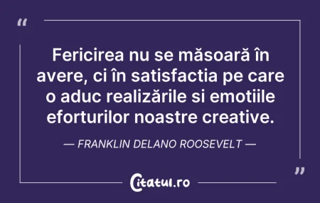 Citeste si: Fericirea nu se măsoară în avere, ci în ...