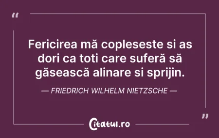 Citeste si: Fericirea mă copleșește și aș dori ca to...