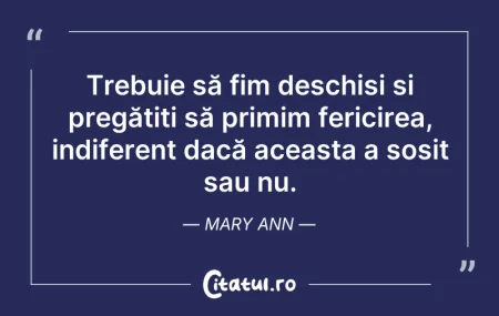 Citeste si: Trebuie să fim deschiși și pregătiți să ...