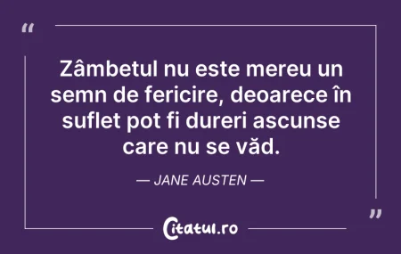 Citeste si: Zâmbetul nu este mereu un semn de ferici...