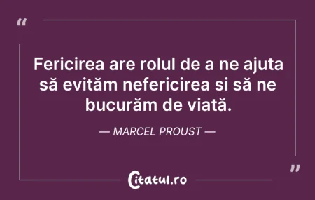 Citeste si: Fericirea are rolul de a ne ajuta să evi...
