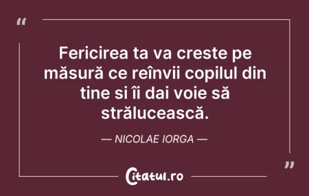 Citeste si: Fericirea ta va crește pe măsură ce reîn...