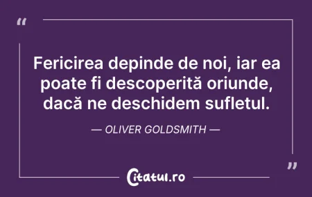 Citeste si: Fericirea depinde de noi, iar ea poate f...