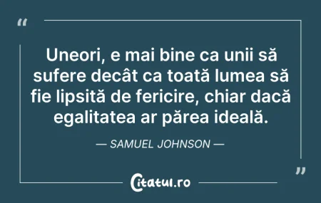 Citeste si: Uneori, e mai bine ca unii să sufere dec...