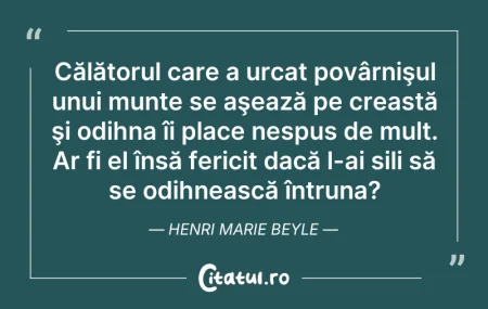 Citeste si: Călătorul care a urcat povârnişul unui m...