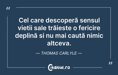 Citeste si: Cel care descoperă sensul vieții sale tr...