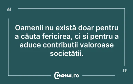 Citeste si: Oamenii nu există doar pentru a căuta fe...