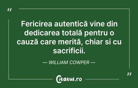 Citeste si: Fericirea autentică vine din dedicarea t...