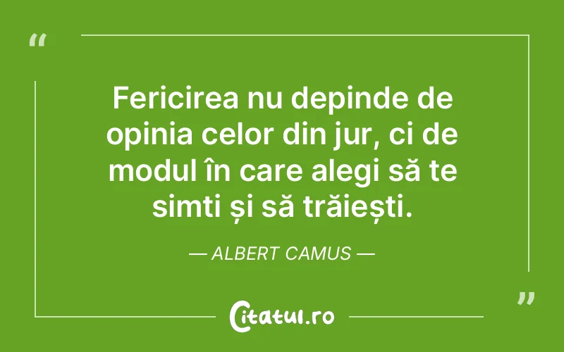 Citat Albert Camus - citate fericire