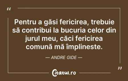 Citeste si: Pentru a găsi fericirea, trebuie să cont...
