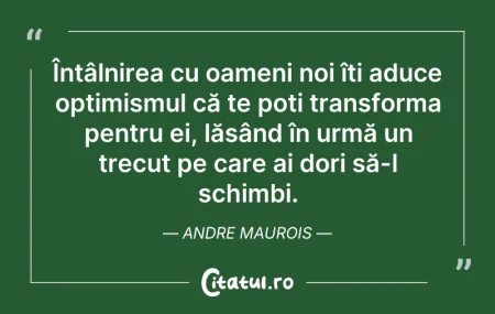 Citeste si: Întâlnirea cu oameni noi îți aduce optim...