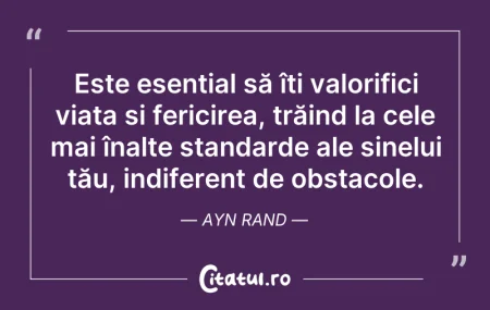 Citeste si: Este esențial să îți valorifici viața și...