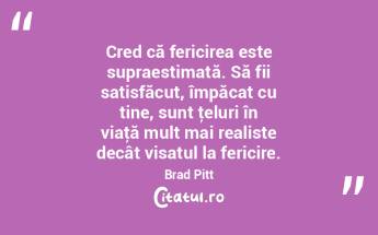 Cred că fericirea este supraestimată. ...