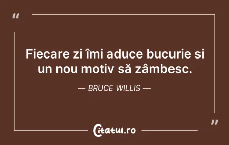 Citeste si: Fiecare zi îmi aduce bucurie și un nou m...