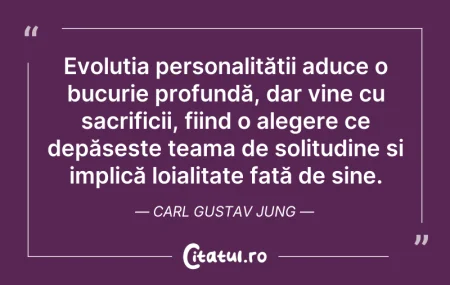 Citeste si: Evoluția personalității aduce o bucurie ...