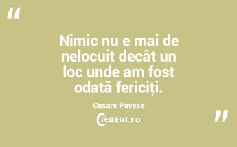Nimic nu e mai de nelocuit decât un loc...