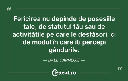 Citeste si: Fericirea nu depinde de posesiile tale, ...