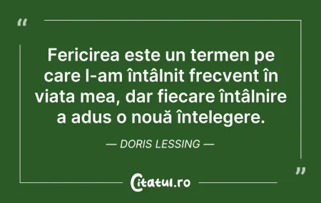 Citeste si: Fericirea este un termen pe care l-am în...
