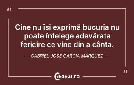 Citeste si: Cine nu își exprimă bucuria nu poate înț...