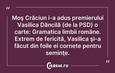 Citeste si: Moş Crăciun i-a adus premierului Vasilic...