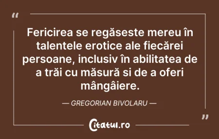 Citeste si: Fericirea se regăsește mereu în talentel...