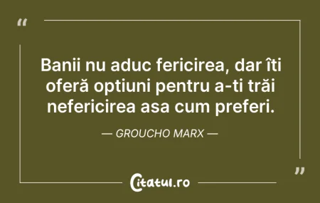 Citeste si: Banii nu aduc fericirea, dar îți oferă o...