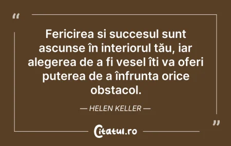 Citeste si: Fericirea și succesul sunt ascunse în in...