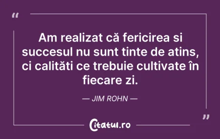 Citeste si: Am realizat că fericirea și succesul nu ...