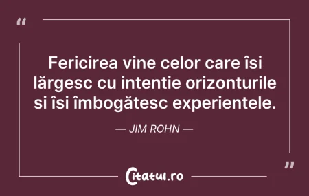 Citeste si: Fericirea vine celor care își lărgesc cu...
