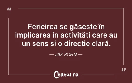 Citeste si: Fericirea se găsește în implicarea în ac...