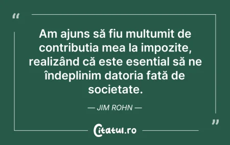 Citeste si: Am ajuns să fiu mulțumit de contribuția ...