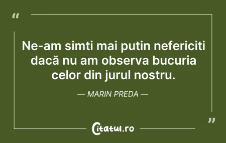 Citeste si: Ne-am simți mai puțin nefericiți dacă nu...