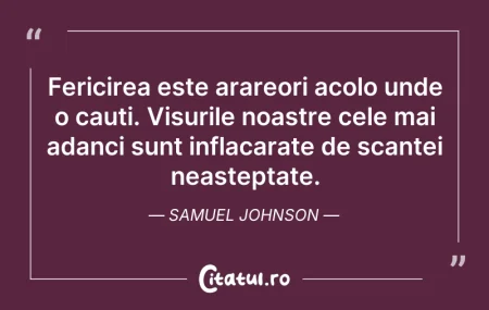 Fericirea este arareori acolo unde o cau...