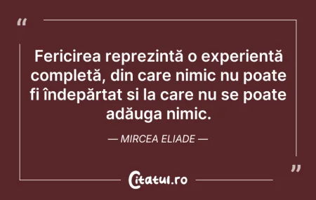 Citeste si: Fericirea reprezintă o experiență comple...