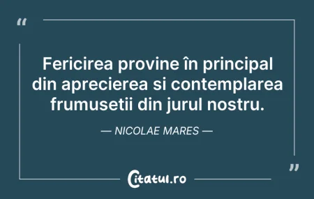 Citeste si: Fericirea provine în principal din aprec...