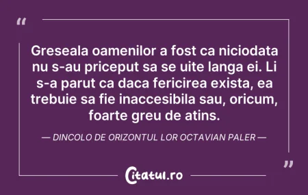 Greseala oamenilor a fost ca niciodata n...