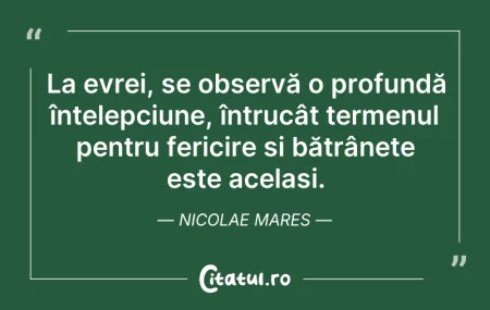 Citeste si: La evrei, se observă o profundă înțelepc...