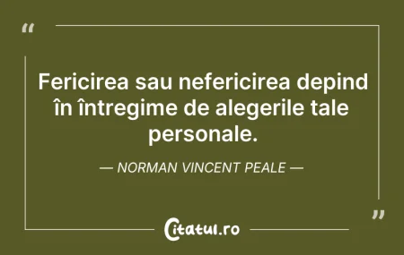 Citeste si: Fericirea sau nefericirea depind în într...
