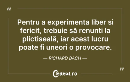 Citeste si: Pentru a experimenta liber și fericit, t...
