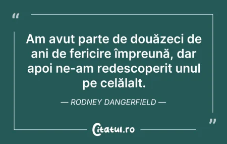 Citeste si: Am avut parte de douăzeci de ani de feri...