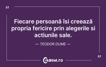 Citeste si: Fiecare persoană își creează propria fer...
