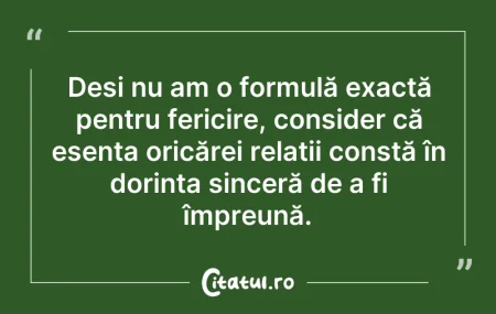 Citeste si: Deși nu am o formulă exactă pentru feric...