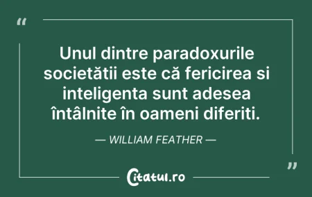Citeste si: Unul dintre paradoxurile societății este...