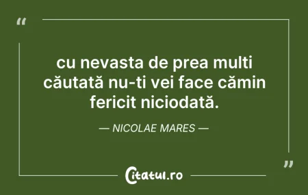 Citeste si: cu nevasta de prea mulți căutată nu-ți v...