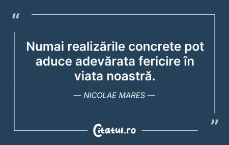 Citeste si: Numai realizările concrete pot aduce ade...