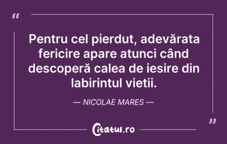 Citeste si: Pentru cel pierdut, adevărata fericire a...