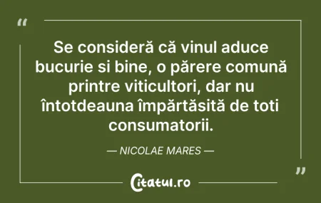 Citeste si: Se consideră că vinul aduce bucurie și b...