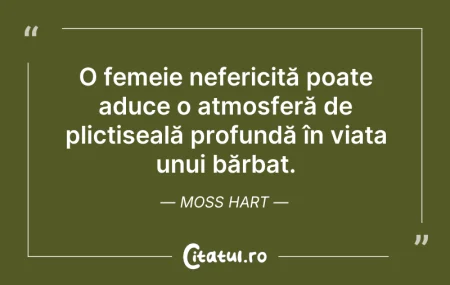 Citeste si: O femeie nefericită poate aduce o atmosf...