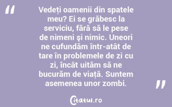 Vedeţi oamenii din spatele meu? Ei se g...