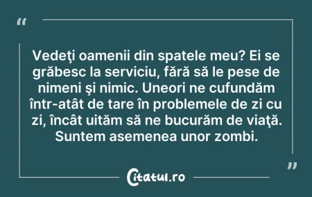 Citeste si: Vedeţi oamenii din spatele meu? Ei se gr...